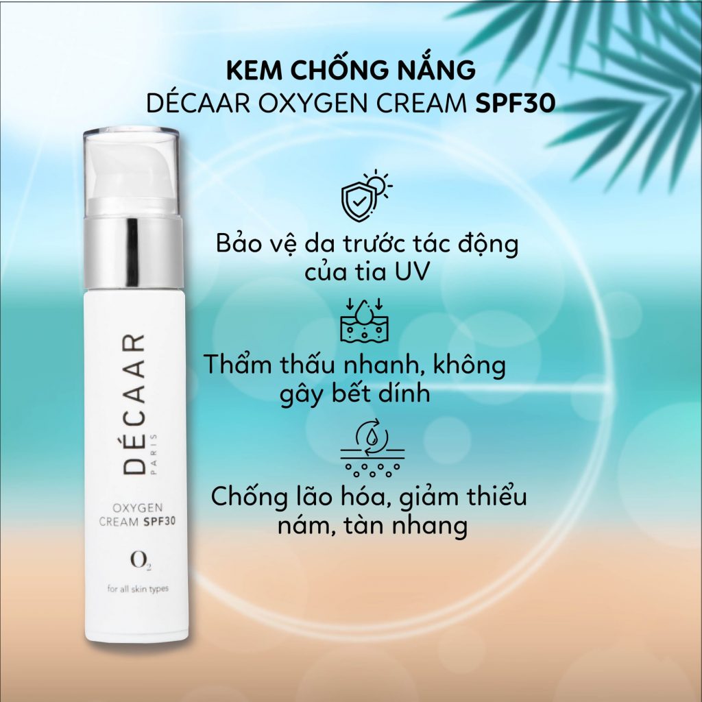 Kem chống nắng Décaar Oxygen Cream SPF30 bảo vệ da đỉnh cao